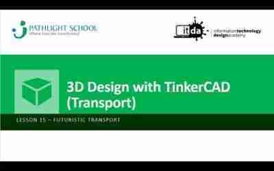TinkerCAD – Futuristic Transport Lesson