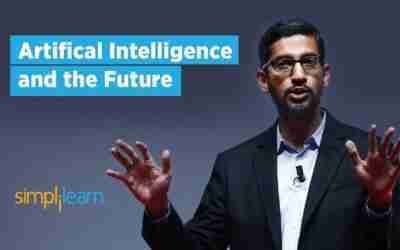 Artificial Intelligence & the Future – Rise of AI (Elon Musk, Bill Gates, Sundar Pichai)|Simplilearn