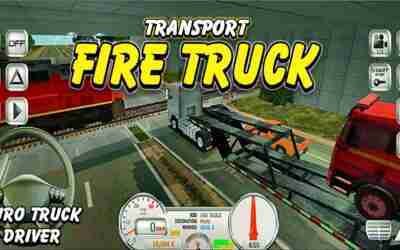 Transport Fire Truck To Paris – Euro Truck Driver – Android Gameplay