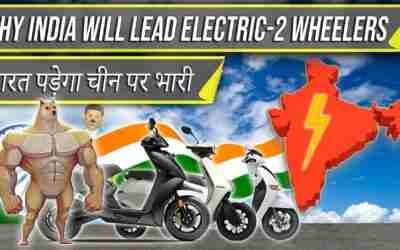 Will INDIA will Dominate Electric 2-Wheelers & NOT CHINA ?   || भारत का इलेक्ट्रिक मिशन