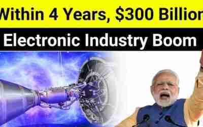 INDIA's Electronics manufacturing to BOOST $300 Billion in 4 years ? "Make in INDIA"
