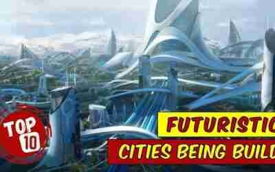 Top 10 Futuristic Cities Being Built Now | Cities Of The Future