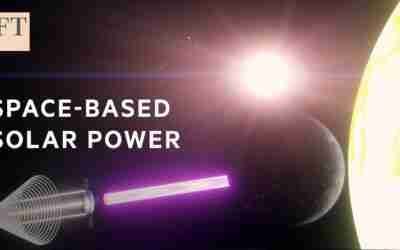 How space-based solar power can save the planet | FT