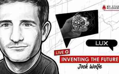 Inventing the Future w/ Josh Wolfe (TIP399)