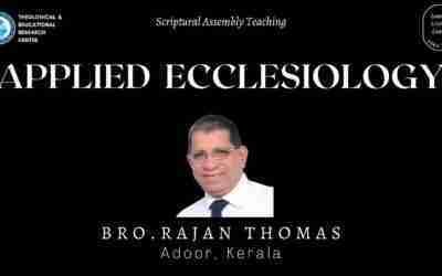 Introduction to Applied Ecclesiology – Bro. Rajan Thomas