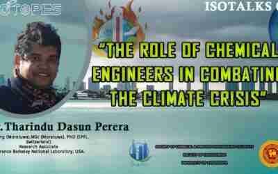 isotalks No. 01 What can us, Chemical Engineers do to combat this climate crisis | DCPE | UoP