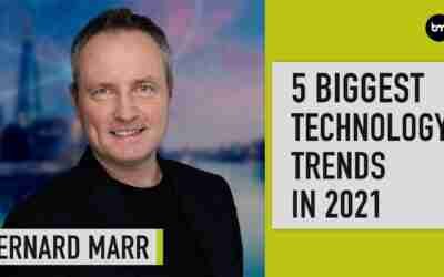 The 5 Biggest Technology Trends In 2021 Everyone Must Get Ready For Now