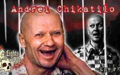 The Sick & Vile Andrei Chikatilo: Soviet Serial Killer Known As "The Rostov Ripper "- Lights Out #81