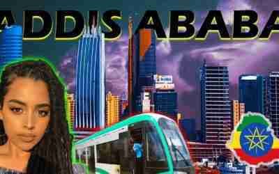 SHOCKING facts about ADDIS ABABA , the largest city in HORN OF AFRICA