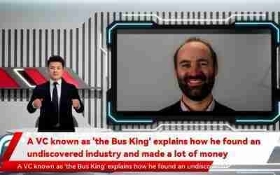 A VC known as 'the Bus King' explains how he found an undiscovered industry and made a lot of money
