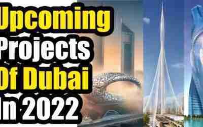 The Upcoming project of Dubai in 2022 | Dubai mega projects in future.