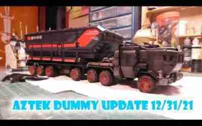Aztek Dummy Update 12/31/21 Keep on Truckin' part 1