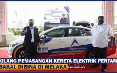 Kilang Pemasangan Kereta Elektrik Pertama Bakal Dibina Di Melaka