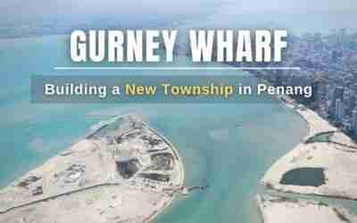 Gurney Wharf  – A Future Township in Penang