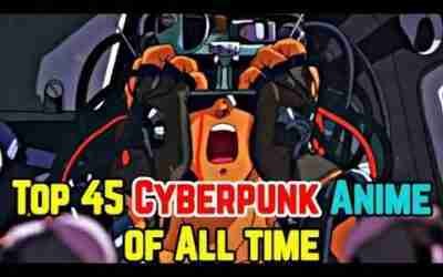 Top 45 Cyberpunk Anime of All Time – Explored