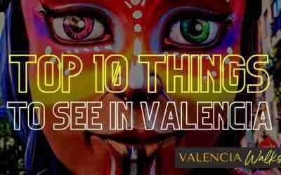 TOP 10 THINGS to see in VALENCIA in 2022 | WALKING Tour
