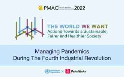 World Health Organization – PMAC 2022 – Managing Pandemics During the Fourth Industrial Revolution