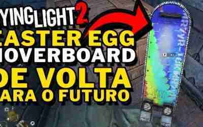 Dying Light 2 – EASTER EGG SECRETO HOVERBOARD (DE VOLTA PARA O FUTURO)