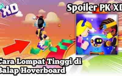 SPOILER PK XD dan CARA LOMPAT TINGGI di BALAP HOVERBOARD | PK XD | PUTRI ISTI