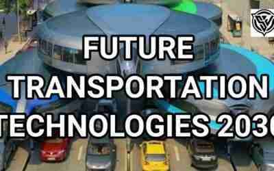 FUTURE TRANSPORTATION  TECHNOLOGIES THAT CHANGED THE INDUSTRY FOREVER