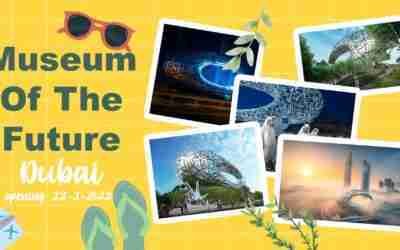 Museum of the Future _ Dubai opens 22-02-2022