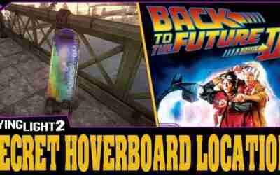 Dying Light 2 – Secret Hoverboard Location Guide – Back To The Future Easter Egg