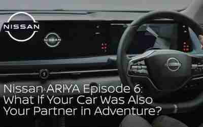 Nissan ARIYA Episode 6: What If Your Car Was Also Your Partner in Adventure?