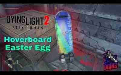Dying Light 2: Hoverboard Easter Egg