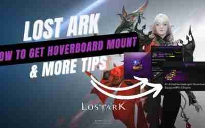 Lost Ark How to get Hoverboard Mount + other tips!
