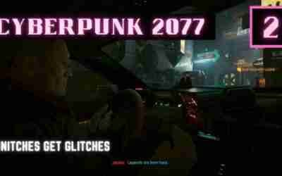 Cyberpunk 2077 – Gameplay – Part 2 – Snitches Get Glitches
