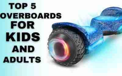 Top 5 Best Hoverboards For Kids And Adults 2022