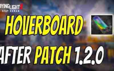 How To Get The Hoverboard After 1.2.0 In Dying Light 2