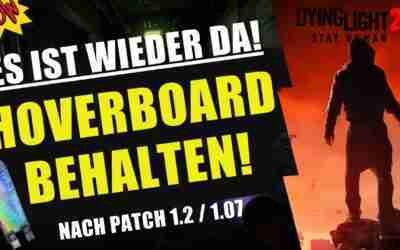 Dying Light 2 HOVERBOARD BEHALTEN Patch 1.2 I Lager Trick / Exploit / Glitch Guide Tutorial Deutsch