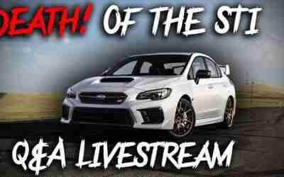 The Death Of The STi and Q&A Livestream