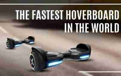 The Fastest Hoverboards in The World (2022)