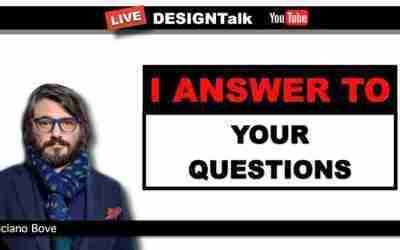 DESIGN Talk – I Answer to your QUESTIONS, Luciano Bove