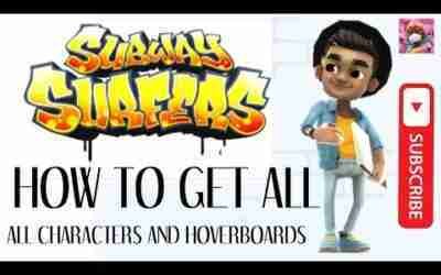 HOW TO GET ALL CHARACTERS AND HOVERBOARDS IN SUBWAY SURFERS FOR FREE