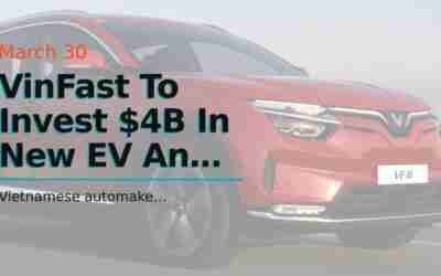 VinFast To Invest $4B In New EV And Battery Plant In North Carolina