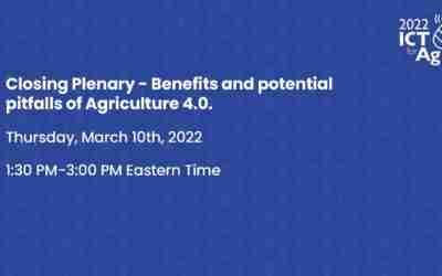 ICTforAg 2022 Closing Plenary | Benefits & Potential Pitfalls of Agriculture 4.0