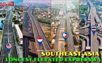 Southeast Asia's Longest Elevated Expressways 2022