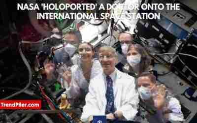 NASA 'Holoported' a Doctor Onto the International Space Station