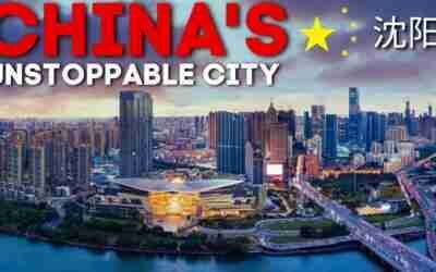 China's Most Unstoppable City | Shenyang China | 中国最无可抵挡的城市 | 中国沈阳