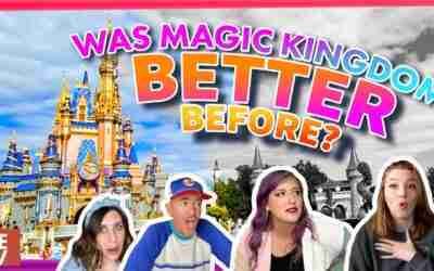 Was Magic Kingdom BETTER Before!?