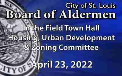 Housing, Urban Development and Zoning Committee – April 23, 2022