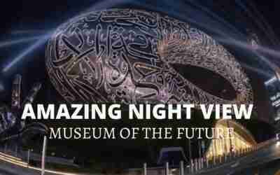 Museum of the Future [ Future Museum] [Amazing Night View] [AMAZING WORLD NATURE].