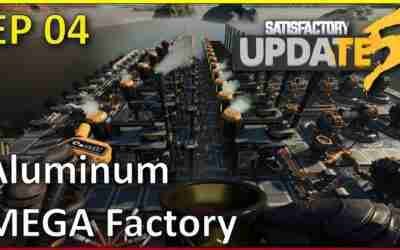 Mega Factory – Aluminum Ingot Production E04 – Satisfactory Update 5
