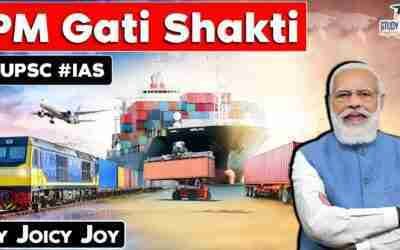 What is Gati Shakti Master Plan for Multi-modal Connectivity? | Explained | Govt. Scheme | UPSC GS 2