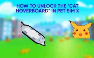 HOW TO UNLOCK THE *CAT HOVERBOARD* IN PET SIM X