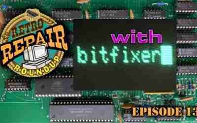 Retro Repair Roundup #13 – with bitfixer!