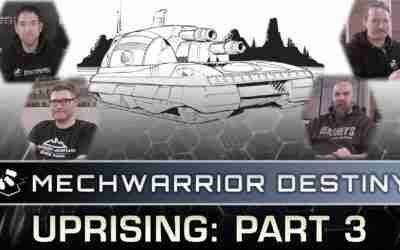 Uprising: Part 3 | MechWarrior Destiny RPG | BattleTech